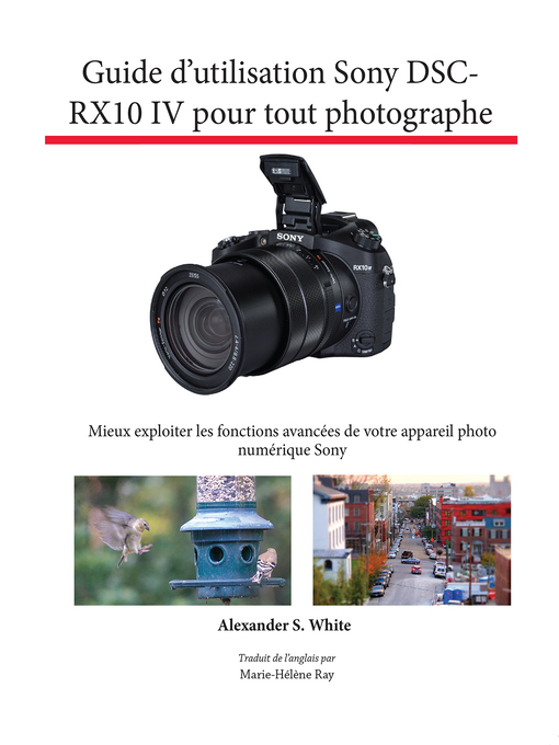 Cover image for Guide d'utilisation Sony DSC-RX10 IV pour tout photographe